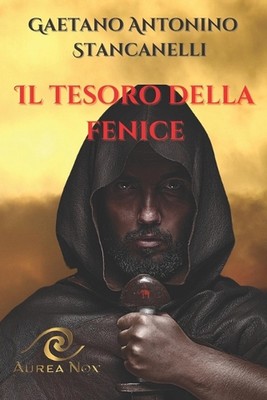 Il tesoro della fenice by Gaetano Antonino Stancanelli Paperback Book