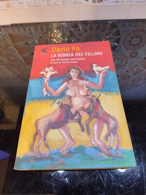 LA BIBBIA DEI VILLANI, Dario Fo (cur Franca Rame), 1a ed Guanda 2010. Nuovo