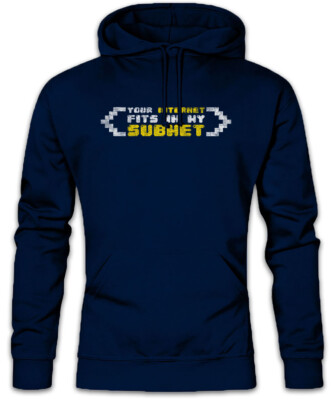 Your Internet Fits In My Subnet Hoodie Sweatshirt Computer Scientist Admin Fun