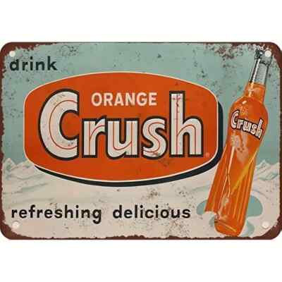 DISTRESSED LOOK DRINK ORANGE CRUSH SODA TIN SIGN 8 x12  Refreshing Delicious
