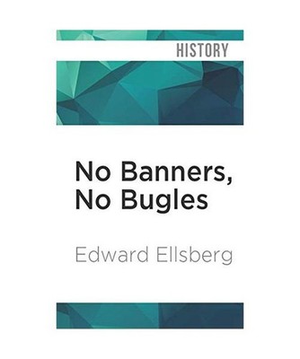 No Banners, No Bugles, Ellsberg, Edward