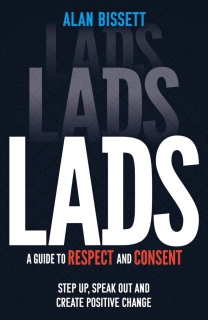 Lads: A Guide to Respect and Consent Like New Book, Bissett, Al - Image 8