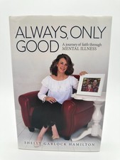 Always, Only Good, Shelly Garlock Hamilton - ...