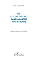 JoëL Boudine | Les SystèMes Fiscaux Dans La CaraïBe Non Insulaire | Taschenbuch