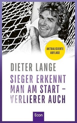 Dieter Lange Sieger erkennt man am Start - Verlierer auch
