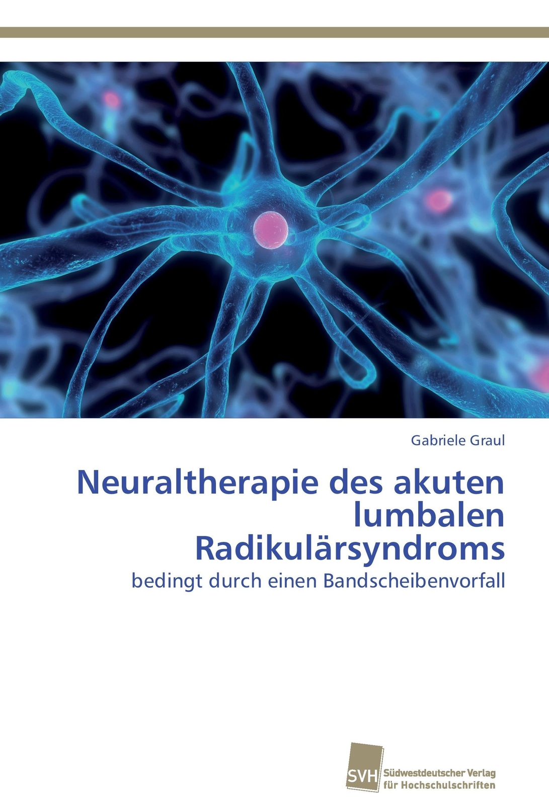 Neuraltherapie Des Akuten Lumbalen Radikulärsyndroms Gabriele Graul