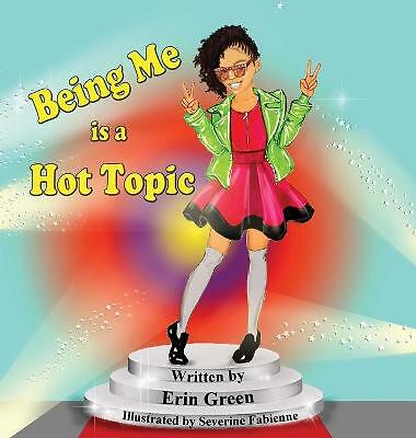 Being Me is a Hot Topic von Green, Erin, brandneu, kostenloser Versand in Großbritannien