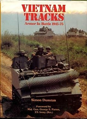 #ad Vietnam Tracks : Armor in Battle 1945 1975 Hardcover Simon Dunst $12.68