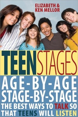 Teen Stages: The Breakthrough Year-by-Year Approach to Understanding Your Ev...