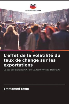 Emmanuel Erem | L'effet de la volatilité du taux de change sur les exportations