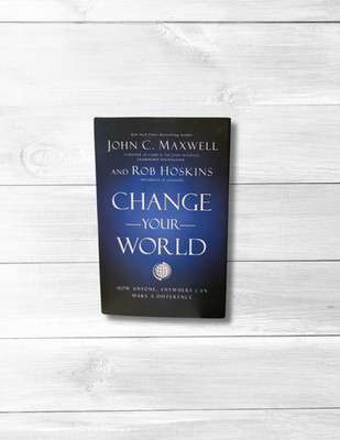 Change Your World John Maxwell Leadership Hardcover Brand New