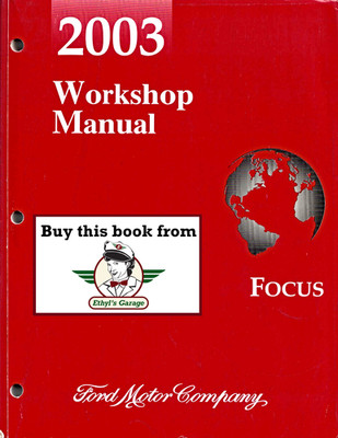 2003 Ford Focus Workshop Service Shop Repair Manual