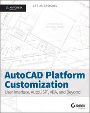 AutoCAD Platform Customization User Interface AutoLISP VBA a
