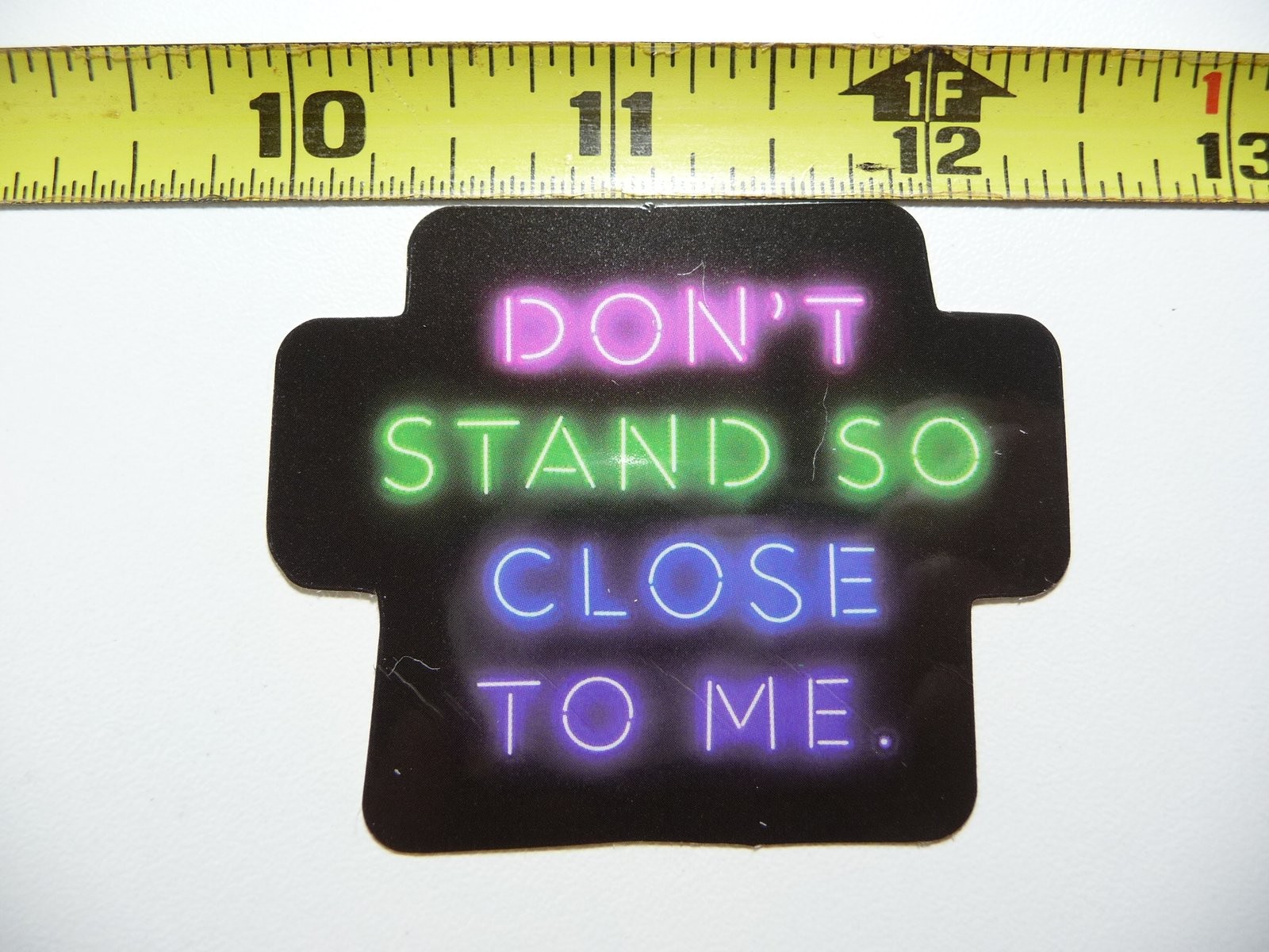 Don't Stand So Close To Me Neon Sticker Decal Colorful Funny Celebration