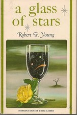 A Glass of Stars Robert F Young Fritz Lieber 1st HC/DJ Dandelion Girl 