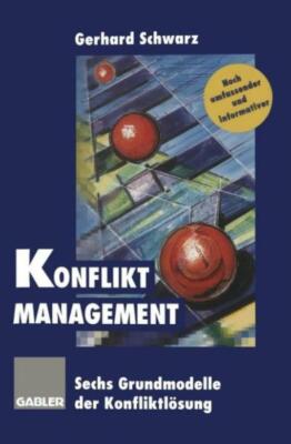 Konflikt-Management: Sechs Grundmodelle Der Konfliktl?sung