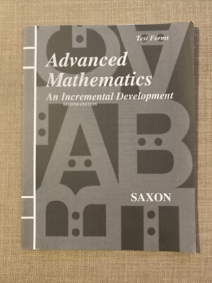 #2 SAXON ADVANCED MATHEMATICS: AN INCREMENTAL DEVELOPMENT, By John H. Saxon