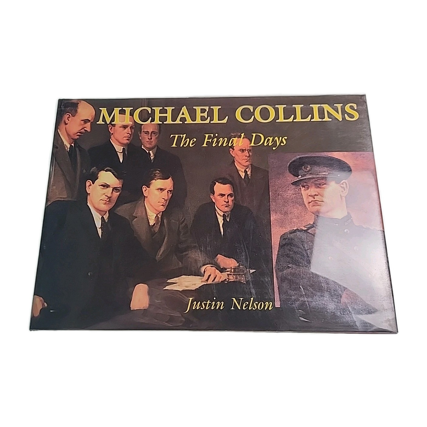 Michael Collins Final Days Justin Nelson 1998 Hardback Book