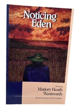 Noticing Eden Marjory Heath Wentworth SC Poet Laureate PB/2003/Flat Signed