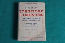 L68- F. MASSERO- OPERAIO TORNITORE E FRESATORE - MANUALE HOEPLI 1945- METALLO