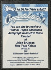 JALEN BRUNSON 2025-26 TOPPS CHROME UPDATE 1980-81 AUTO BLACK GEO REFRACTOR /10