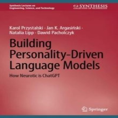 Building Personality-Driven Language Models How Neurotic is ChatG