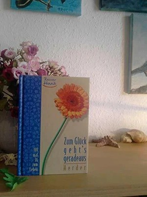 Zum Glück geht's geradeaus: 101 mal Ja zum Leben Buch Herder Freiburg