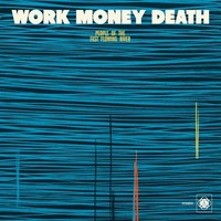 Work Money Death - People Of The Fast Flowing River - Vinyl Record - G1398Z