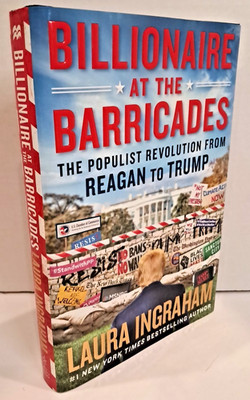 'SIGNED' Billionaire at the Barricades by LAURA INGRAHAM (2017) 1st Printing I