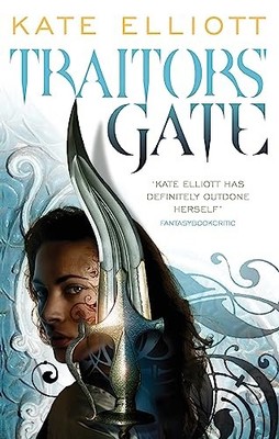 Traitors' Gate: Book Three of Crossroads, Elliott, Kate