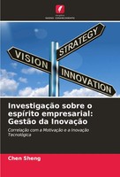 Chen Sheng | InvestigaçãO Sobre O EspíRito Empresarial: GestãO Da InovaçãO