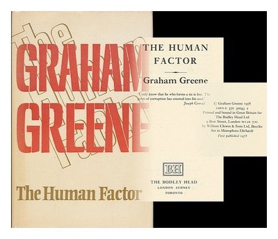 Greene, Graham (1904-1991) The Human Factor Von] Greene 1978 First Edition