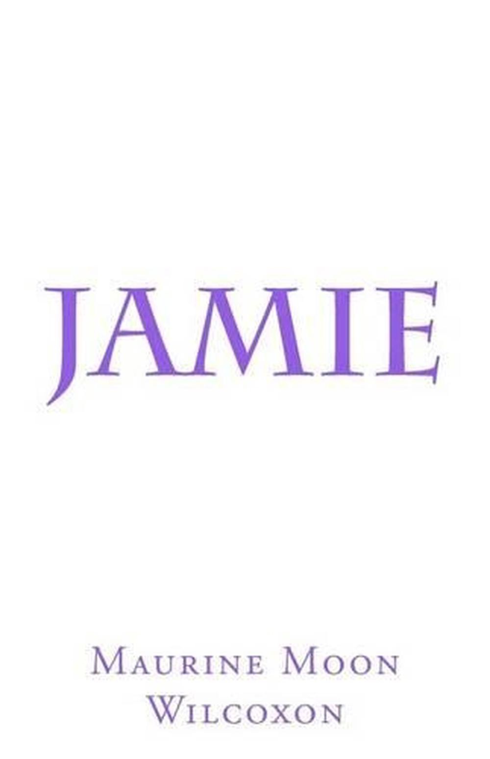 Jamie by Maurine Moon Wilcoxon (English) Paperback Book