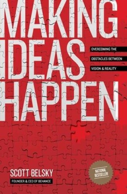 Making Ideas Happen: Overcoming the Obstacles Between Vision - VERY GOOD