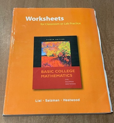 Worksheets for Classroom or Lab Practice for Basic College Mathematics