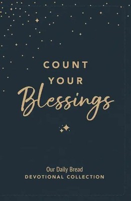 Count Your Blessings | Our Daily Bread Devotional Collection | Ministries | Buch