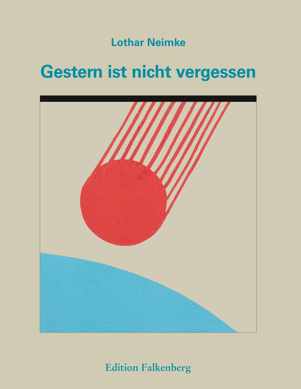 Thumbnail - Gestern Ist Nicht Vergessen Lothar Neimke Taschenbuch Paperback 260 S.