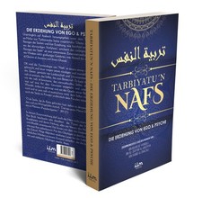 Tarbiyatun Nafs, Die Erziehung von Ego und Ps...