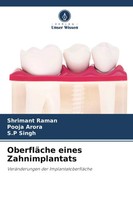 OberfläChe Eines Zahnimplantats VeräNderungen Der ImplantatoberfläChe Buch 88 S.