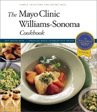 THE MAYO CLINIC WILLIAMS-SONOMA COOKBOOK: SIMPLE SOLUTIONS By John Mint
