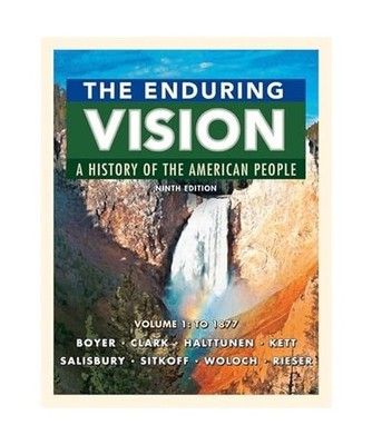 The Enduring Vision: A History of the American People, Volume 1: To 1877, Paul S