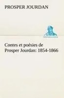 Prosper Jourdan | Contes Et PoéSies De Prosper Jourdan: 1854-1866 | Taschenbuch