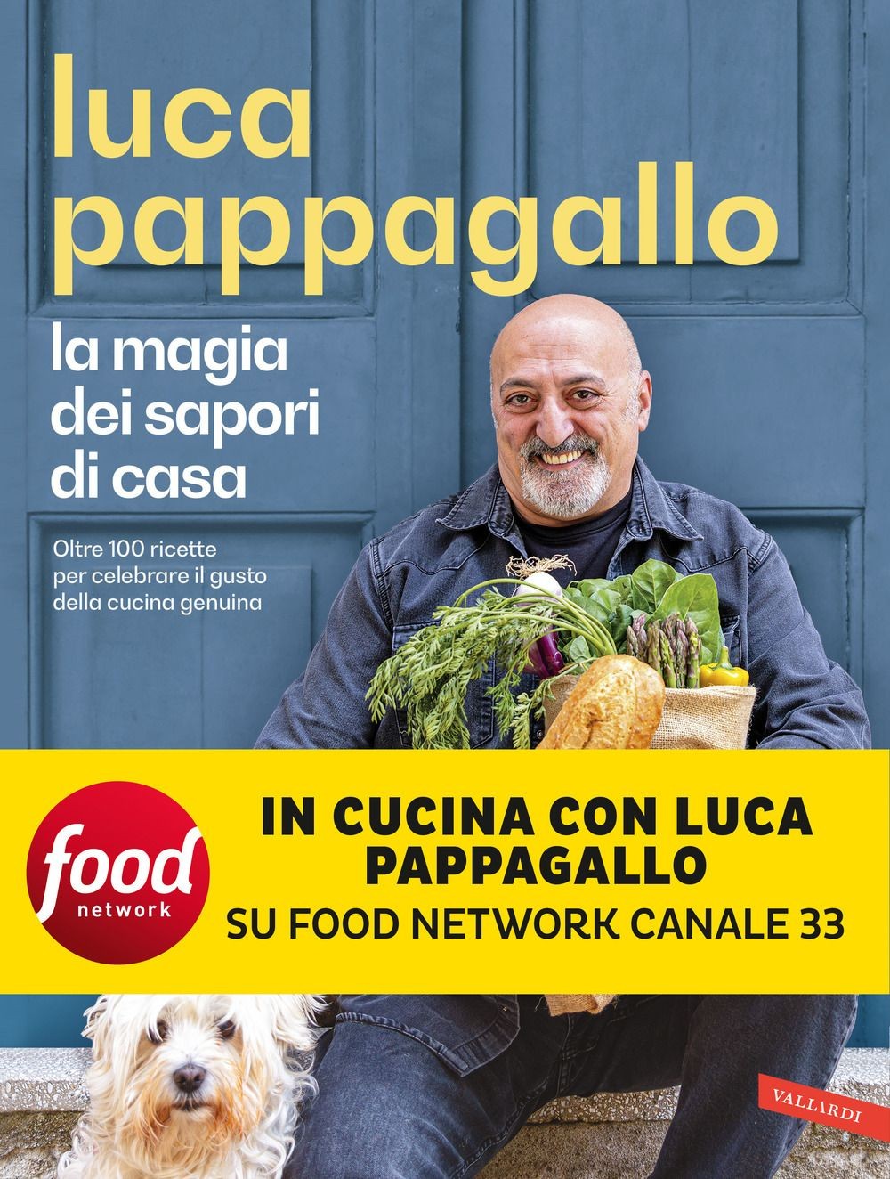 Libri Luca Pappagallo - La Magia Dei Sapori Di Casa