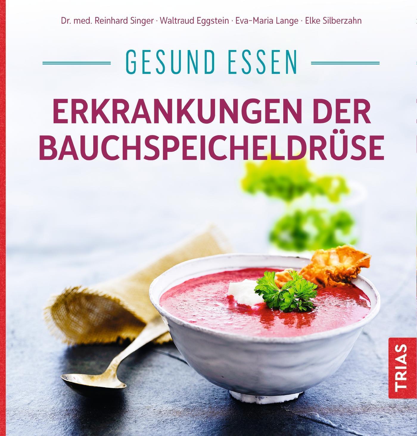 Gesund Essen - Erkrankungen Der Bauchspeicheldrüse, Reinhard Singer
