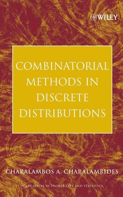 Combinatorial Methods in Discrete Distributions by Charalambos A. Charalambides 