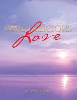 Pure Delicious Love C A Williams Taschenbuch Englisch 2019 AuthorHouse UK
