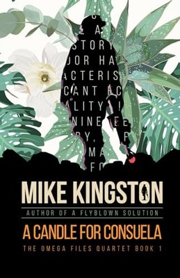 A Candle for Consuela (The Omega Fil..., Kingston, Mike