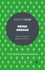 Chris Brown Ruth Luzmore Being Human (Paperback) SocietyNow