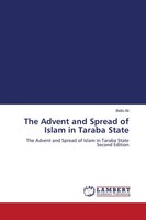 The Advent And Spread Of Islam In Taraba State Bello Ali Taschenbuch Englisch