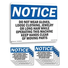 Do Not Wear Gloves Loose Clothing Jewelry OSHA Notice Sign, Decal 5 or 10 Pack